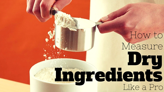 How to Measure Ingredients for Baking